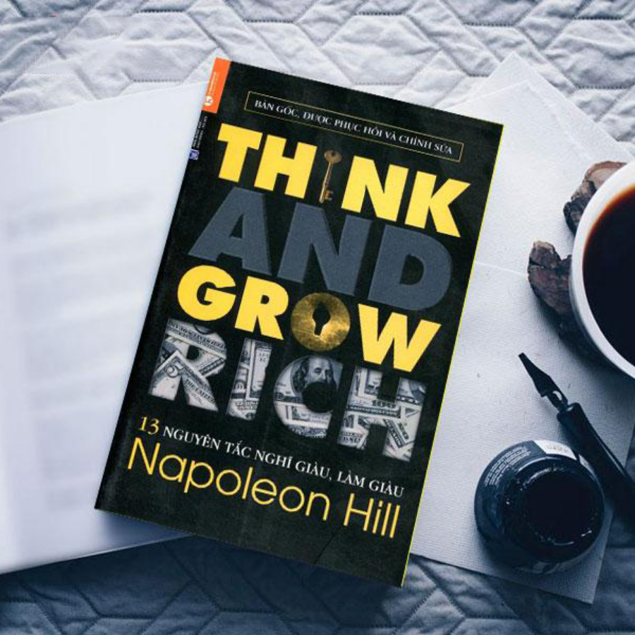 13 nguyên tắc nghĩ giàu làm giàu - Napoleon Hill